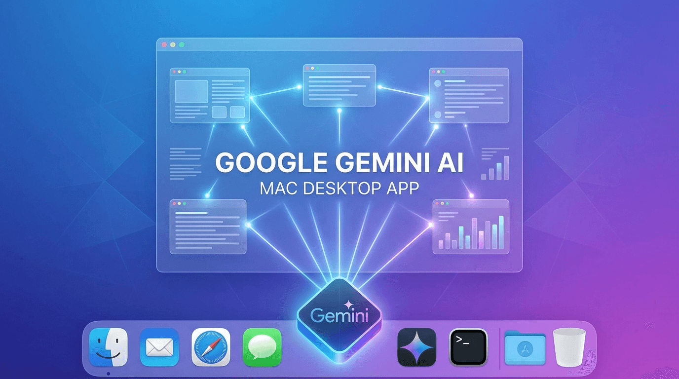 Google Begins Testing Gemini Mac App with Desktop Intelligence: Screen-Aware AI Comes to macOS